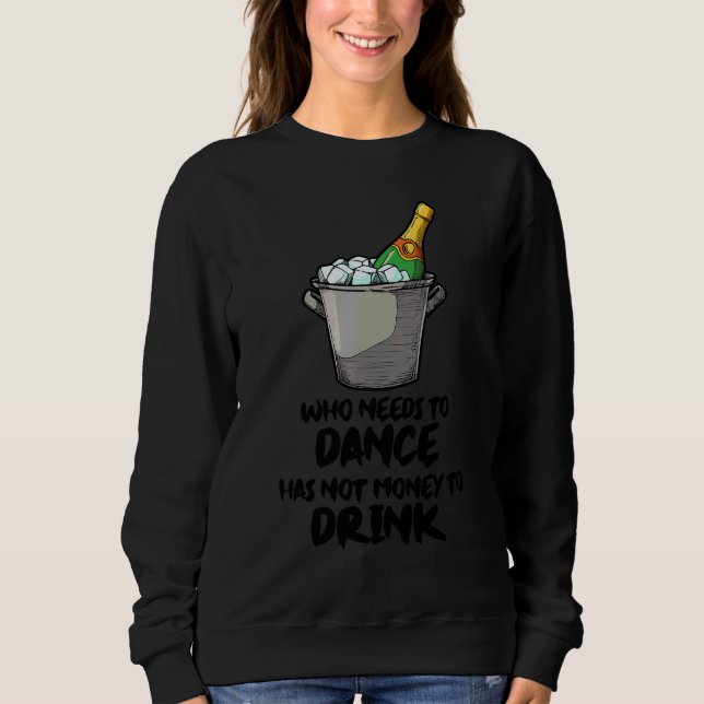 Sägande Dricka Alkohol Dansa Party T Shirt (Framsida)