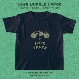 Sage Bubble Frogs - redigerbar I Kärlek Frogs text T Shirt