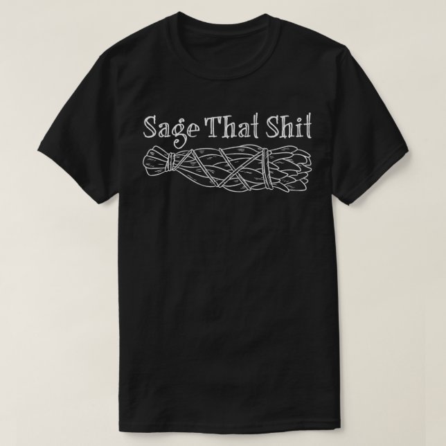 Sage Cleansing Sage that Witch Healer Smudg T Shirt (Design framsida)