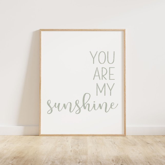 Sage Grönt du är min solsken Poster (You Are My Sunshine, a minimalist typography quote in a sage green distressed texture)