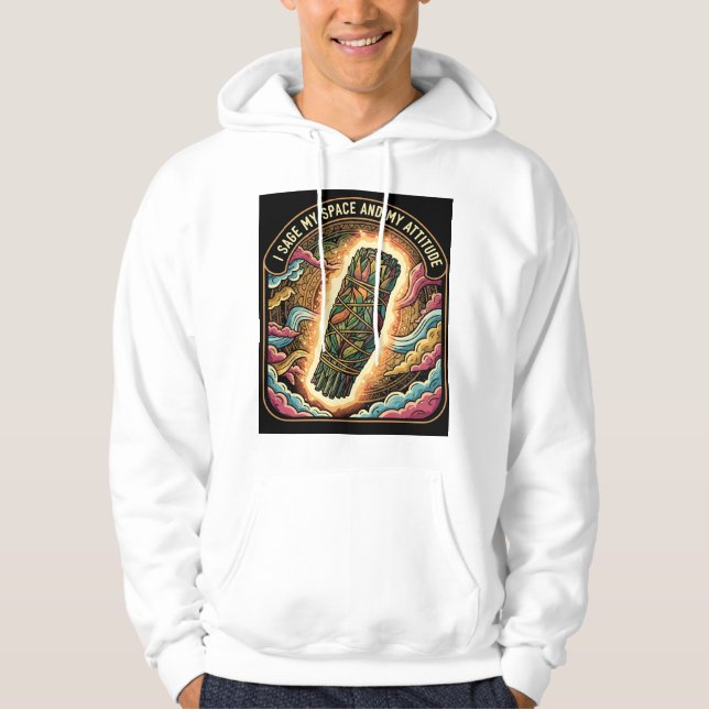 Sage My Space and My Attitude Smudging Cleansing  Hoodie (Framsida)