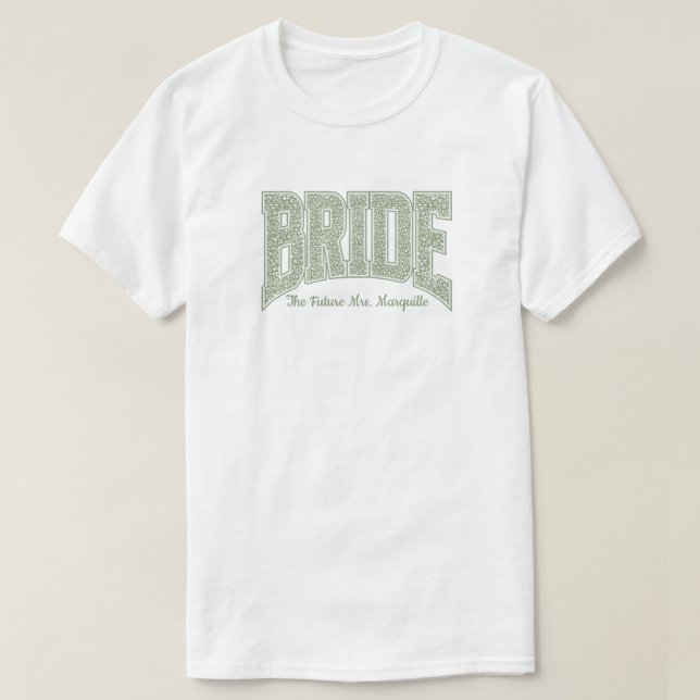 Sage Tiny Floral BRIDE Engagement  T Shirt (Design framsida)