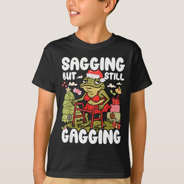 Sagging But Still Gagging Frog Funny Cringe Meme C T Shirt (Framsida)