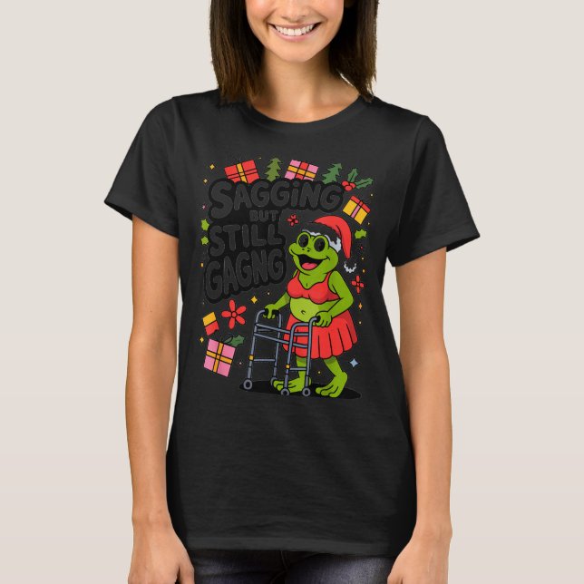Sagging But Still Gagging Funny Christmas Frog Hol T Shirt (Framsida)