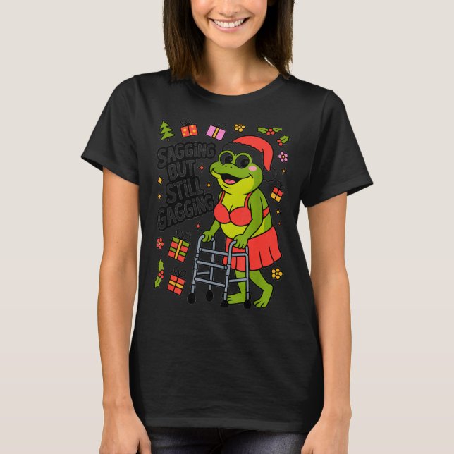 Sagging But Still Gagging Funny Christmas Frog Hol T Shirt (Framsida)