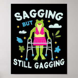 Sagging, men fortfarande Gagging Frog Funny Cringe Poster