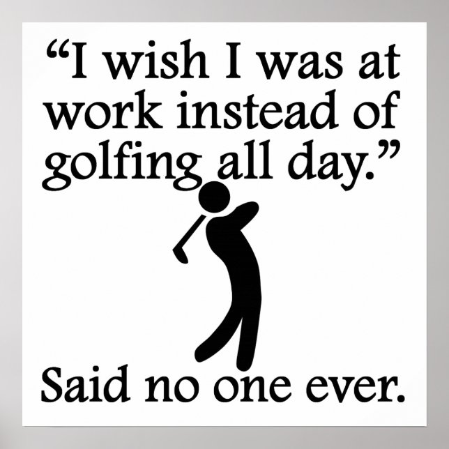 Said no One nånsin: Golfing hela dagen Poster (Framsidan)