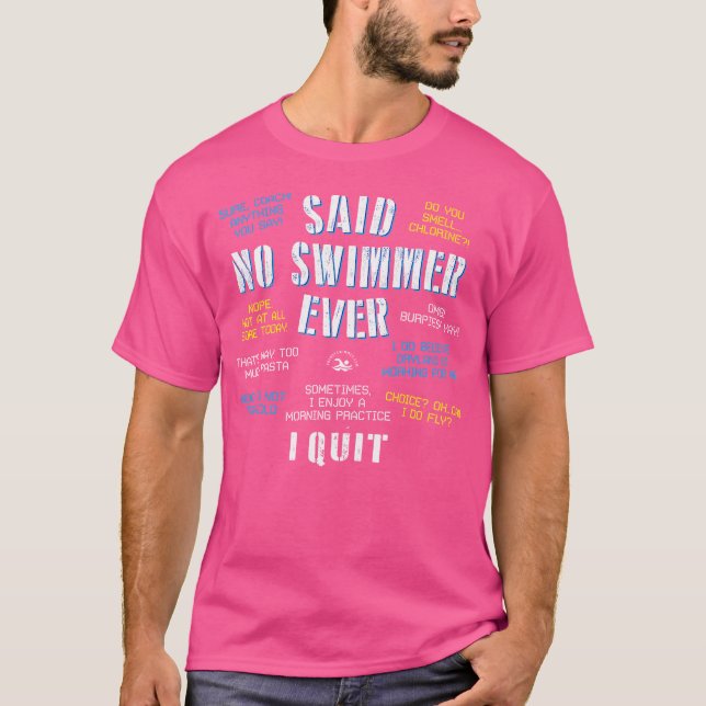 Said no swimmer nånsin Competitive Swimming Citose T Shirt (Framsida)