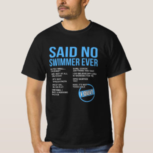 Said no Swimmer nånsin simming Simma Coach Manar  T Shirt