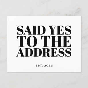 Said Yes to Adress New Homeowner Vykort
