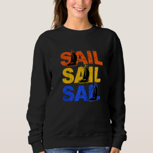 Sail Sail Sail Segelkapten Anchor Boarding Sailing T Shirt