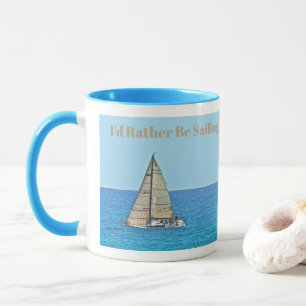 SAILBOAT VID HAVET, "JAG SKULLE SNARARE SÄLJA" MUGG