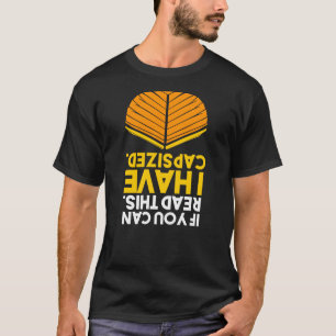 Sailing Boat Kapten läste det här jag har kapat T Shirt