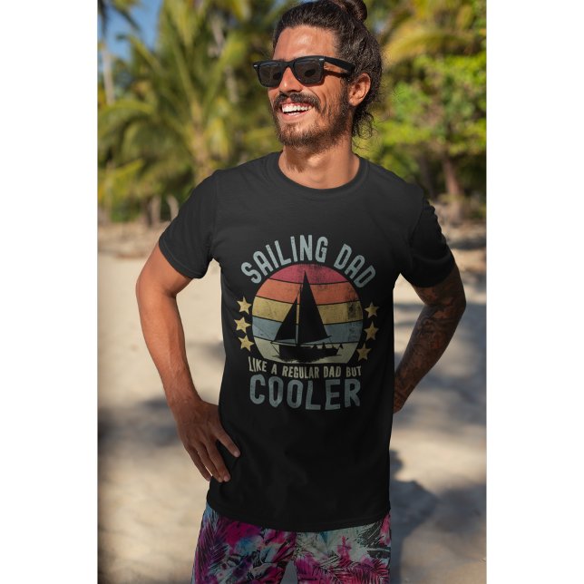 Sailing Dad Like a Regular Dad But Cooler T Shirt (Skapare uppladdad)