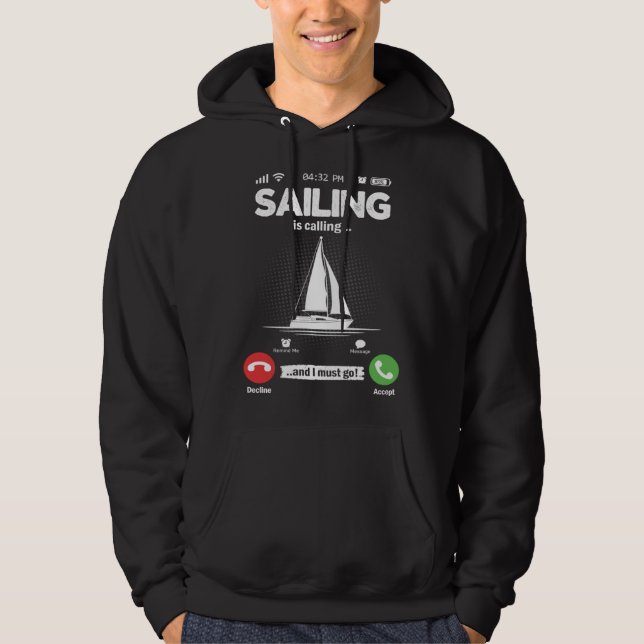 Sailing Is Calling I Must Go Captain Hobby Sailing Hoodie (Framsida)