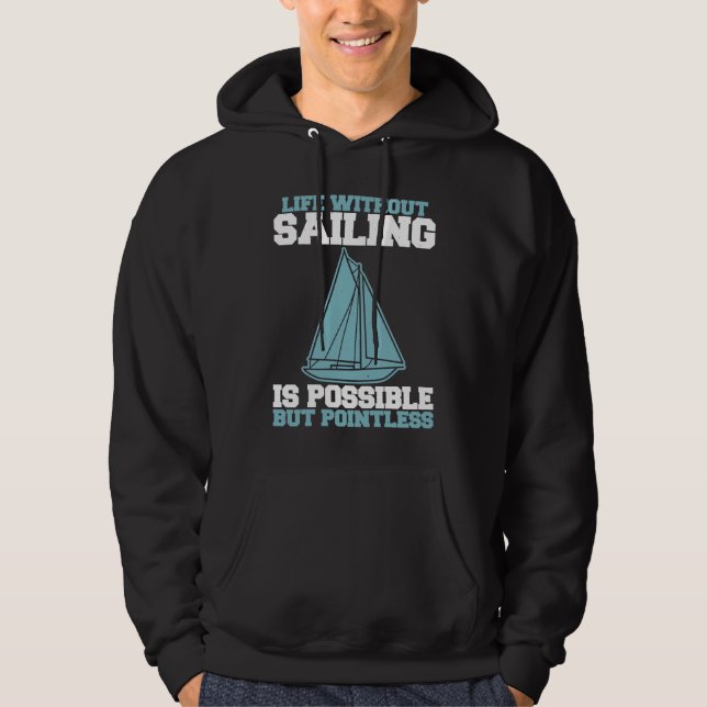 Sailing Life without sailing is possible but point Hoodie (Framsida)