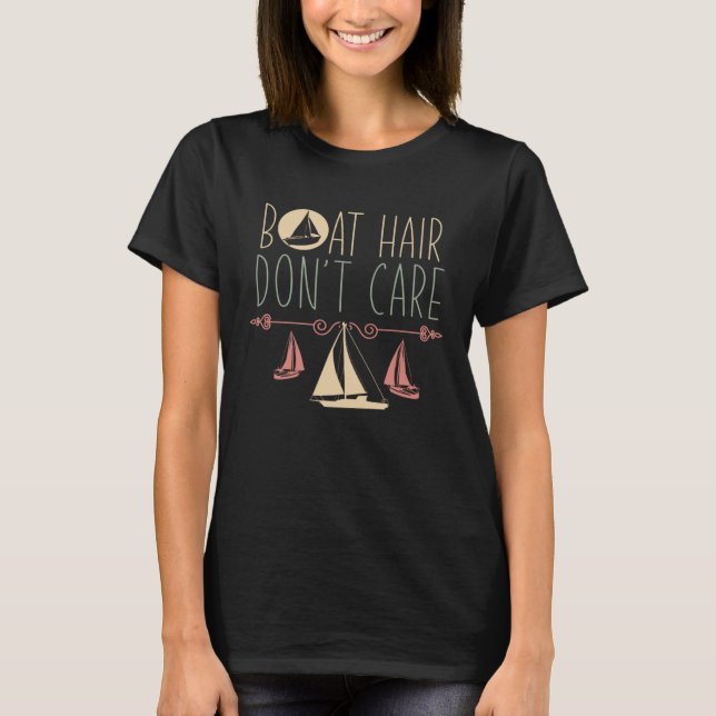 Sailing My Lil Sail Boat Life Captain Boat Hair Do T Shirt (Framsida)