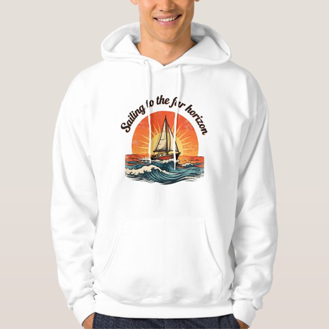 Sailing to the Far Horizon. adventures quotes Hoodie (Framsida)