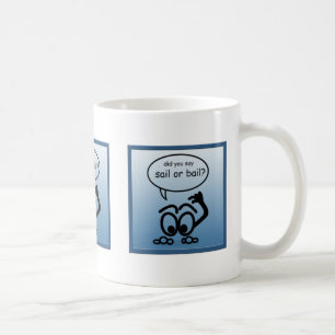 Sailor Sail Bail Funny Sailing Mugg