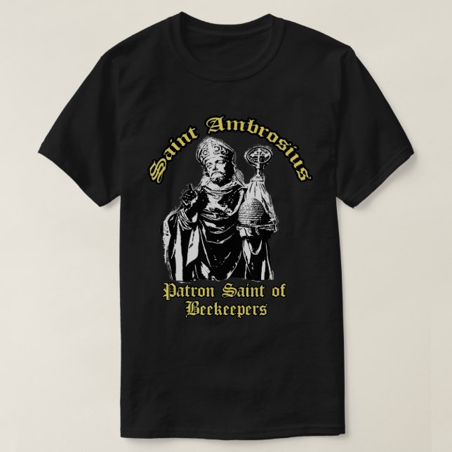 Saint Ambrosius Ambrose Patron Saint of Biekepers T Shirt (Design framsida)
