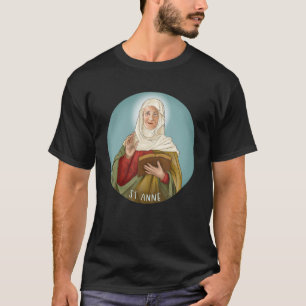 Saint Anne Image Patron Saint of Children Mammor C T Shirt
