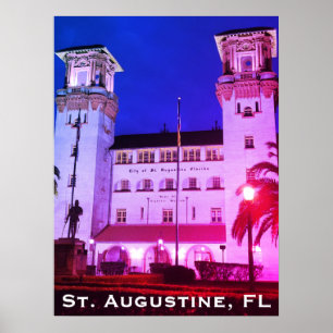 Saint Augustine, FL - Hotel Alcazar Poster