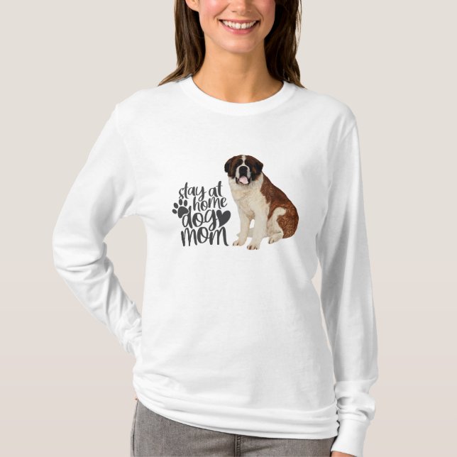 Saint Bernard - stanna hemma Hund Mamma T Shirt (Framsida)