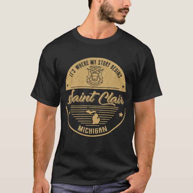 Saint Clair Michigan Det är där min berättelse bör T Shirt (Framsida)