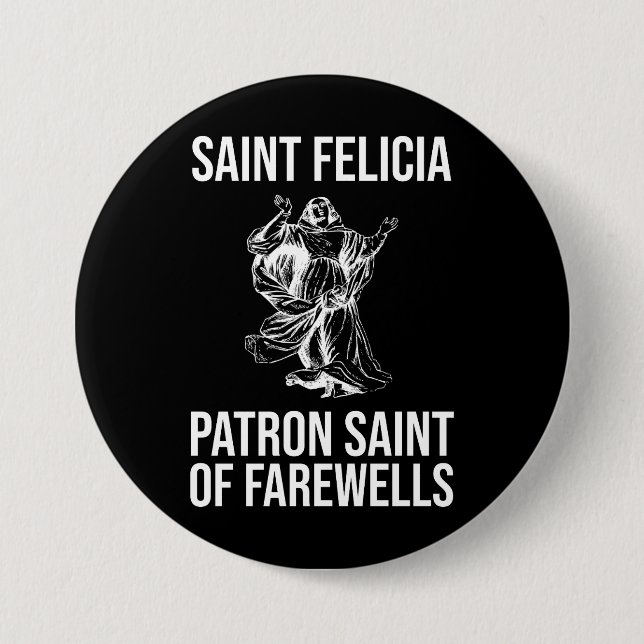 Saint Felicia, Patron Saint of Farewells Knapp (Framsida)