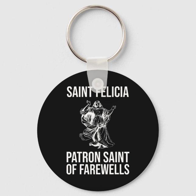 Saint Felicia, Patron Saint of Farewells Nyckelring (Framsida)