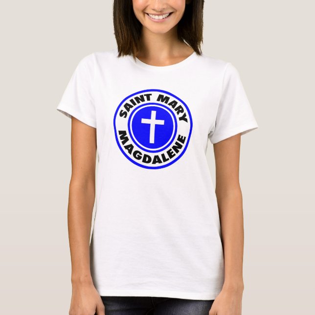 Saint Mary Magdalene T Shirt (Framsida)