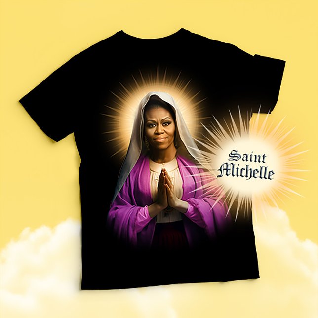 Saint Michelle Obama Prayer T Shirt (Patron Saint Michelle Obama Devotional Prayer T-Shirts, Stickers and Gifts)