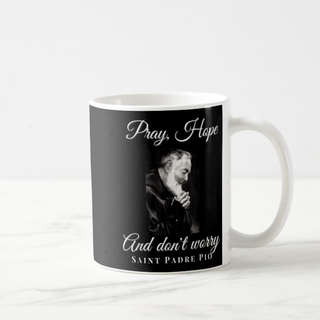 Saint Padre O Pray Hope Dont Worry Catholic Christ Kaffemugg (Höger)