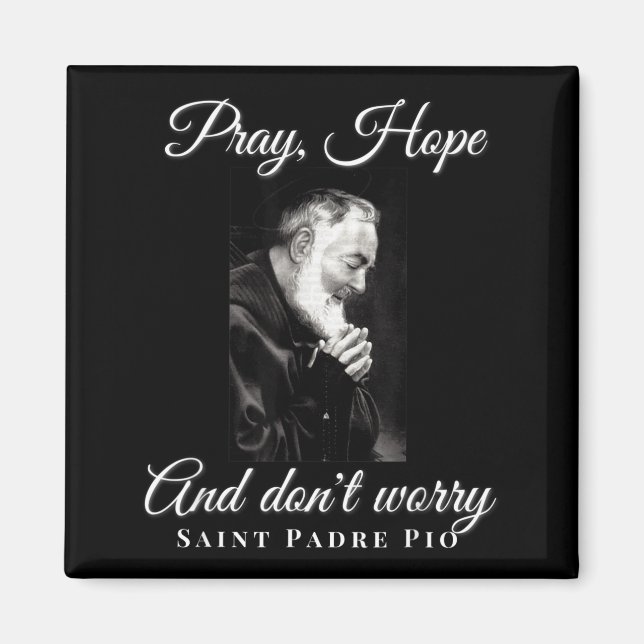 Saint Padre O Pray Hope Dont Worry Catholic Christ Magnet (Framsidan)