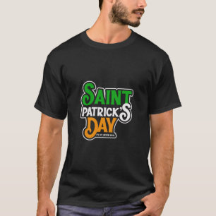 Saint patrick är dagen då det är min Grönt T Shirt