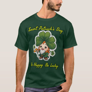 Saint patrick-dagen: Var lucky, var lycklig T Shirt