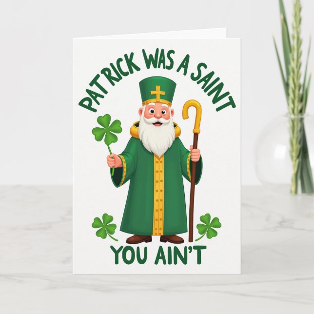 Saint Patrick Was A Saint Card Kort (Framsida)