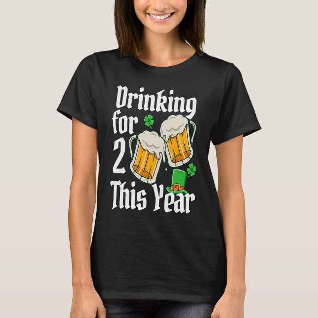Saint Patricks Day 2023 Graviditet Dricker för 2 D T Shirt (Framsida)