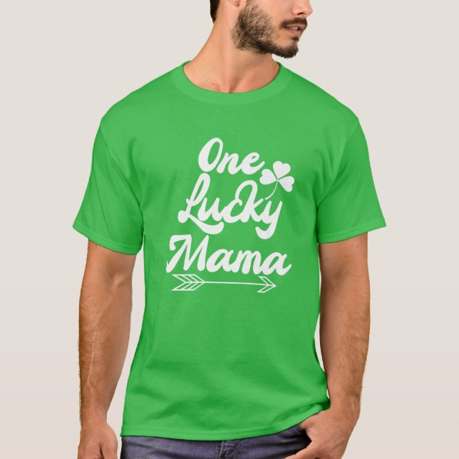Saint patrick's day Funny Graphic Lucky Mamma Quot T Shirt (Framsida)