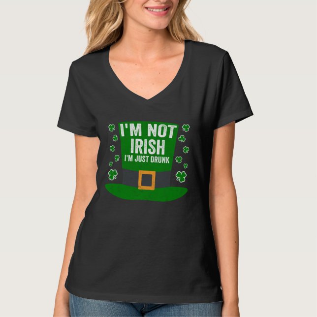 Saint Patricks Day   I'm Not Irish I'm Just Drunk T Shirt (Framsida)
