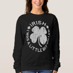 Saint patrick's day Irland Iriska jag var lite B T Shirt