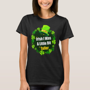 Saint patrick's day Irland Iriska jag var lite B T Shirt