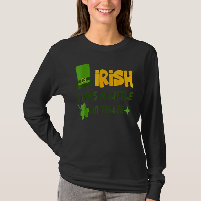 Saint patrick's day Irland Iriska jag var lite B T Shirt (Framsida)