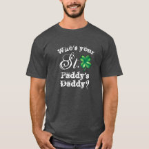 Saint Patrick's Day Rolig Vem är din Pappa? Herr