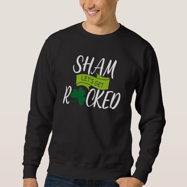 Saint Patrick's Få Shamrocked Drickande Paddy's Da Lång Ärmad Tröja (Framsida)
