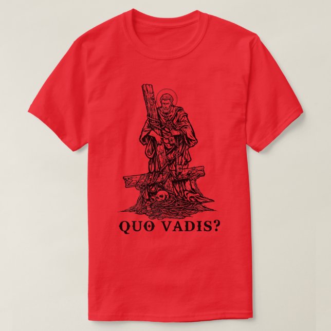 Saint Peter Quo Vadis Catholic Apparel Christian J T Shirt (Design framsida)
