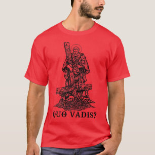 Saint Peter Quo Vadis Catholic Apparel Christian J T Shirt