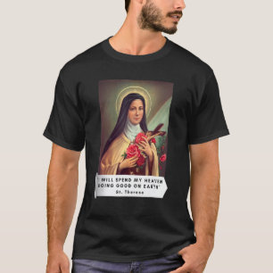 Saint Therese of Lisieux Saint Therese of Child Je T Shirt