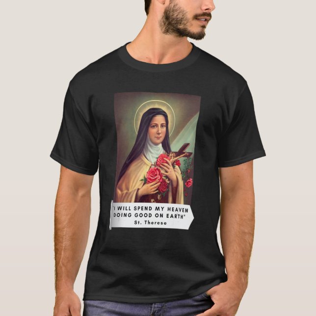 Saint Therese of Lisieux Saint Therese of Child Je T Shirt (Framsida)