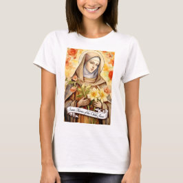 Saint Thérèse of the Child Jesus T Shirt